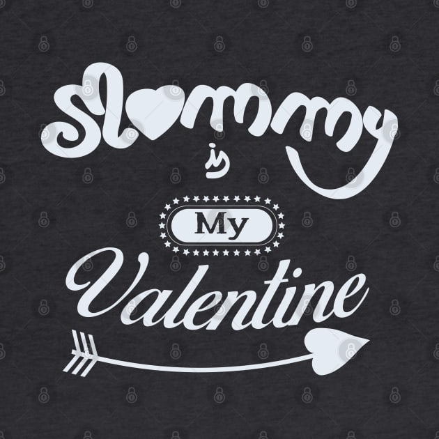 Mommy is my valentine (light lettering) by ArteriaMix